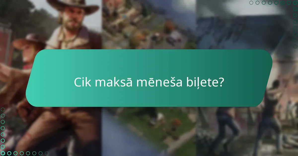Cik maksā mēneša biļete?