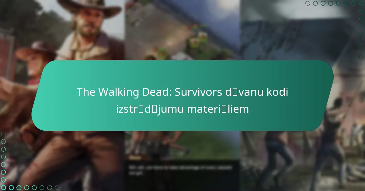The Walking Dead: Survivors dāvanu kodi izstrādājumu materiāliem