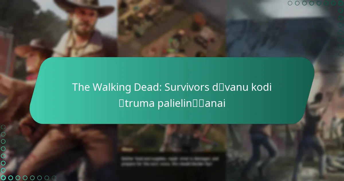 The Walking Dead: Survivors dāvanu kodi ātruma palielināšanai