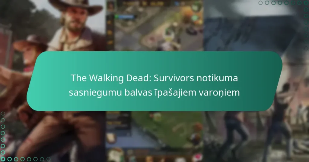 The Walking Dead: Survivors notikuma sasniegumu balvas īpašajiem varoņiem
