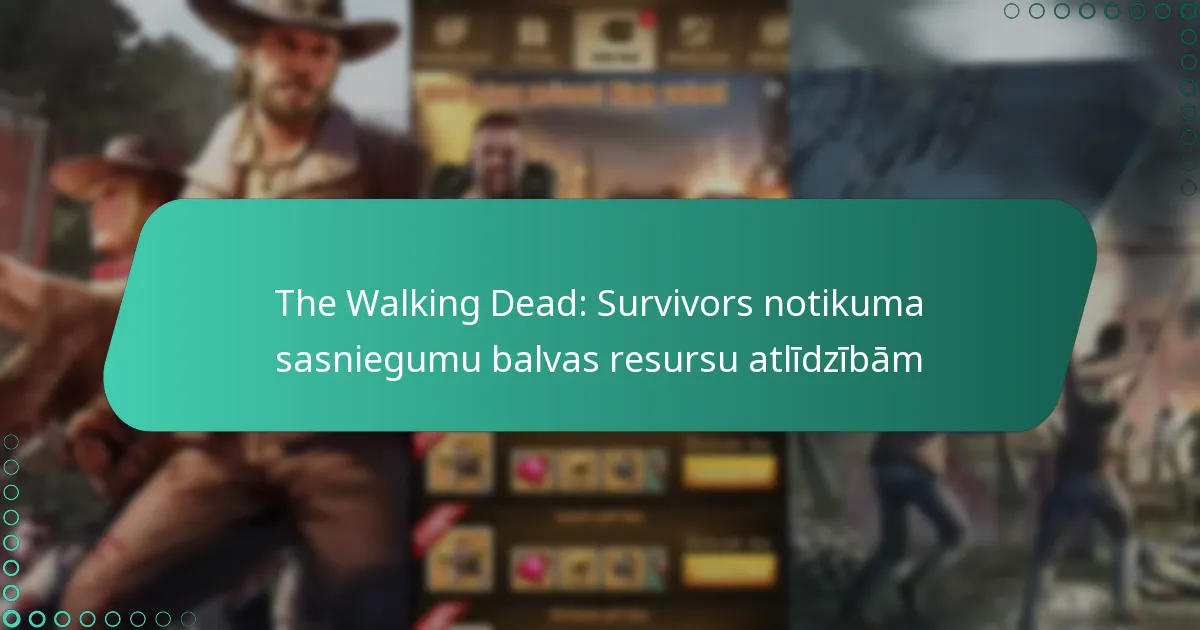 The Walking Dead: Survivors notikuma sasniegumu balvas resursu atlīdzībām