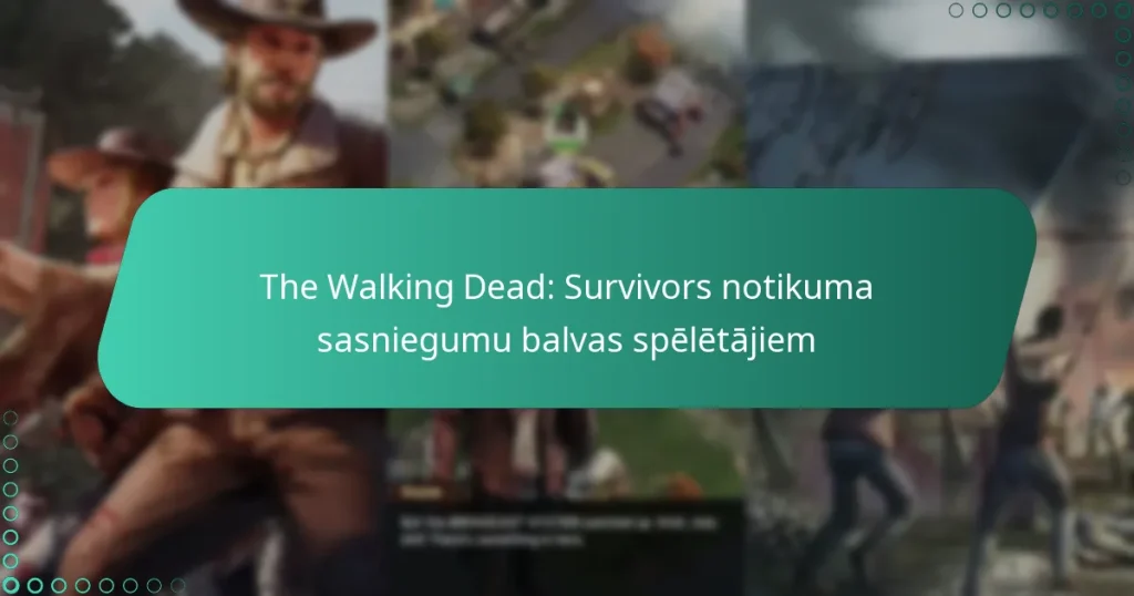The Walking Dead: Survivors notikuma sasniegumu balvas spēlētājiem