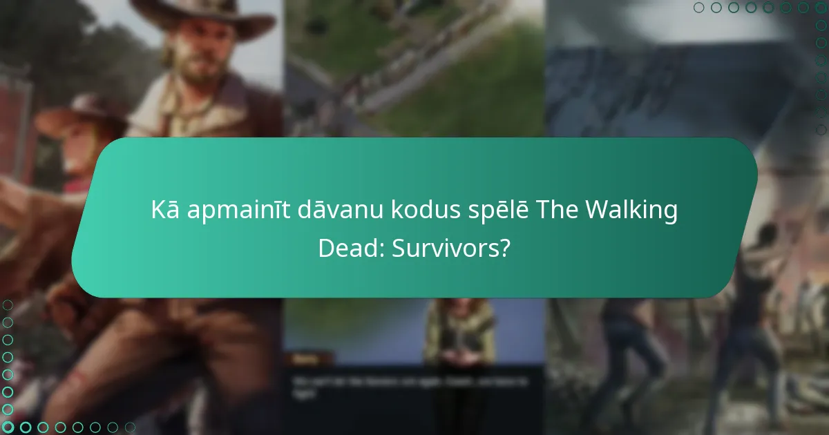 Kā apmainīt dāvanu kodus spēlē The Walking Dead: Survivors?