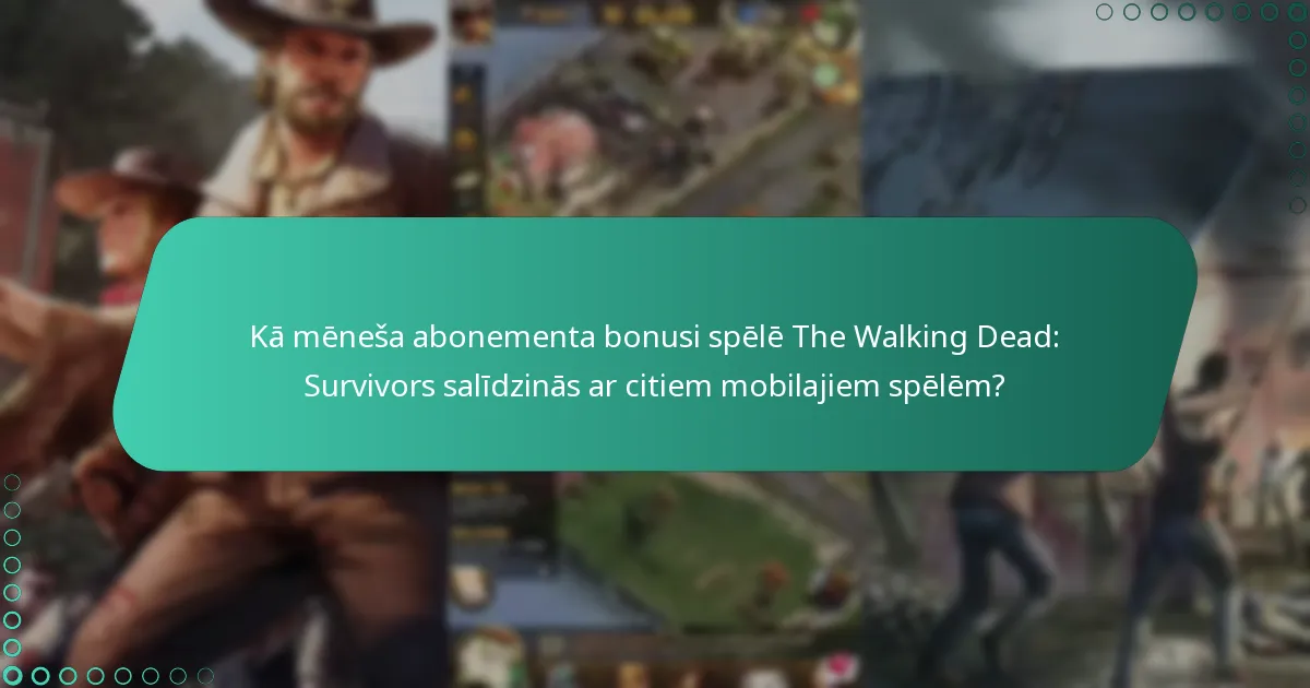 Kādi nesenie atjauninājumi ir veikti mēneša abonementa bonusos?