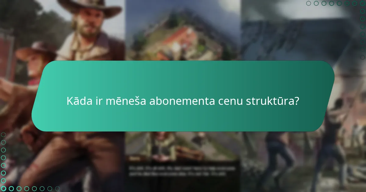 Kāda ir mēneša abonementa cenu struktūra?