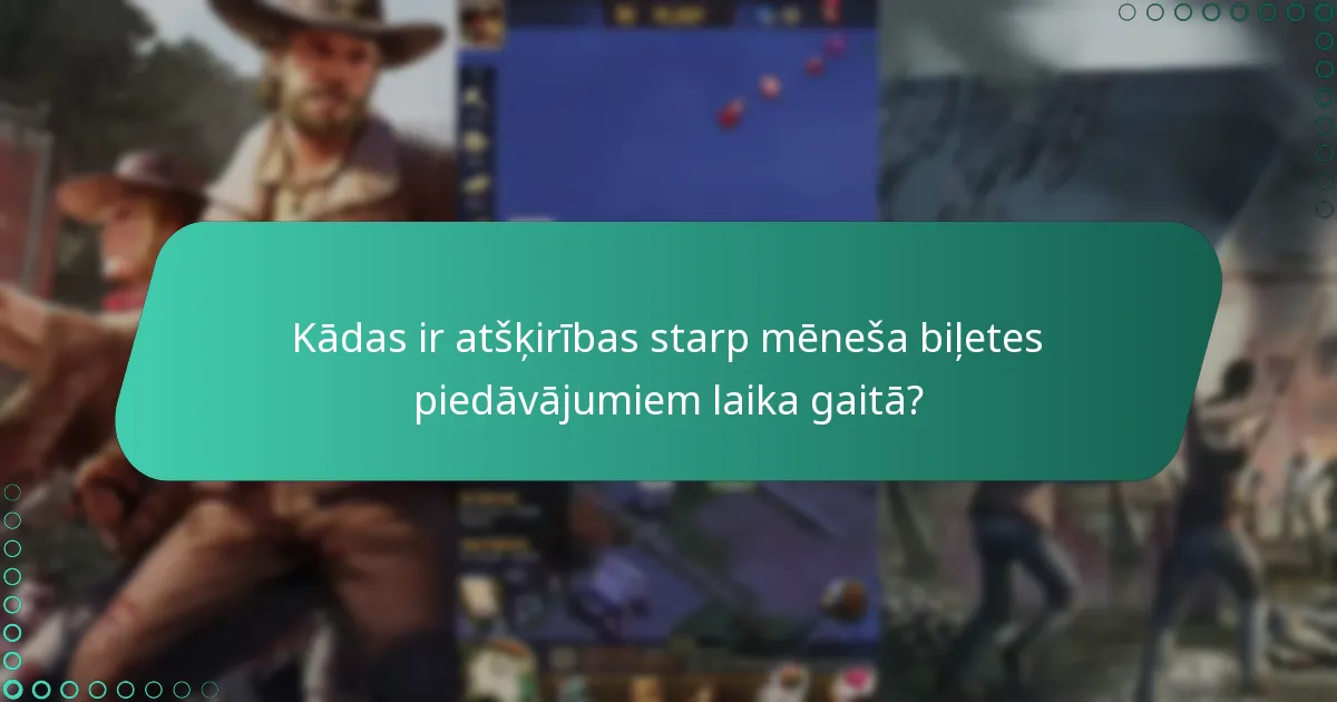 Kādas ir atšķirības starp mēneša biļetes piedāvājumiem laika gaitā?