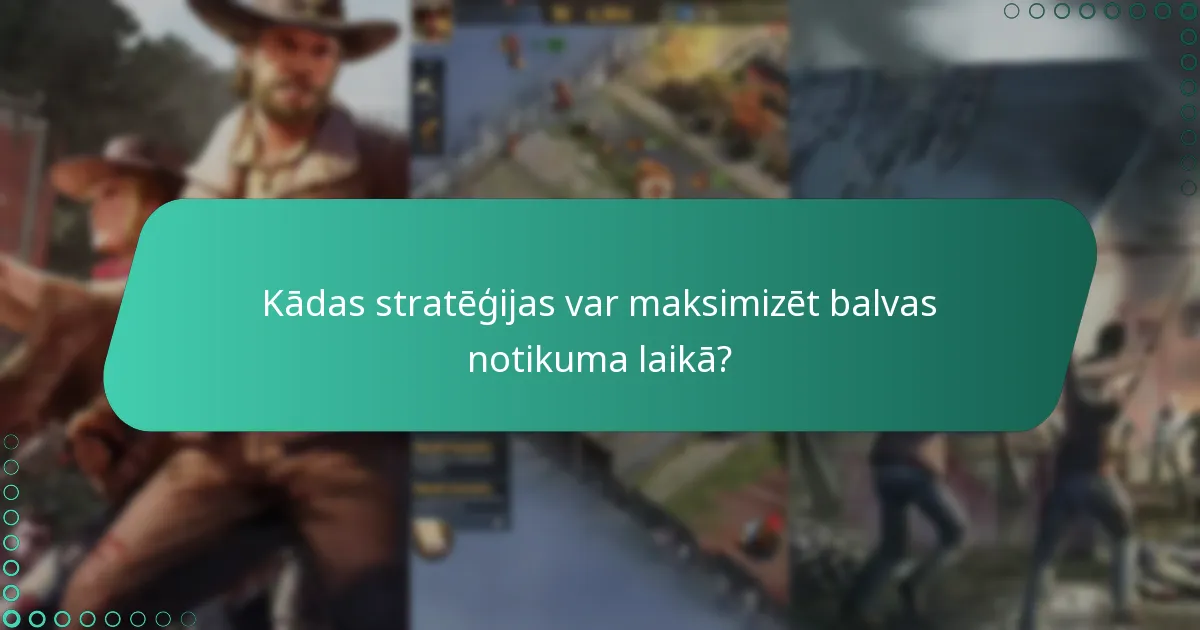 Kādas stratēģijas var maksimizēt balvas notikuma laikā?
